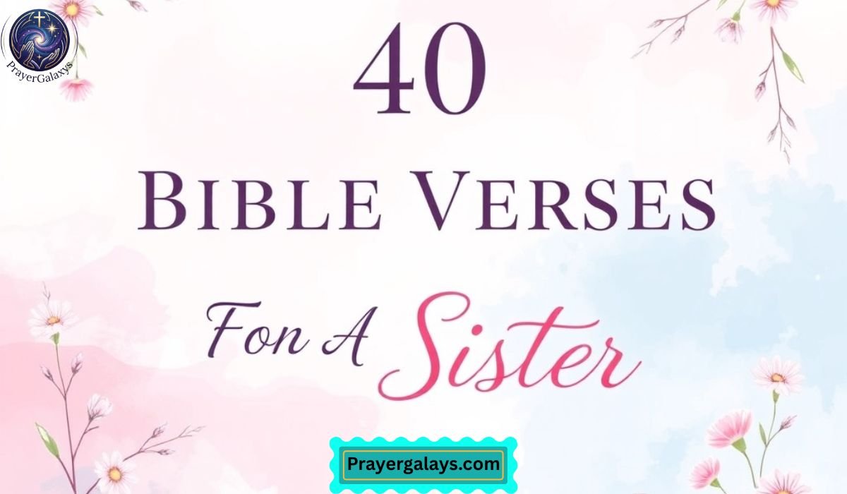 40 Bible Verses For A Sister