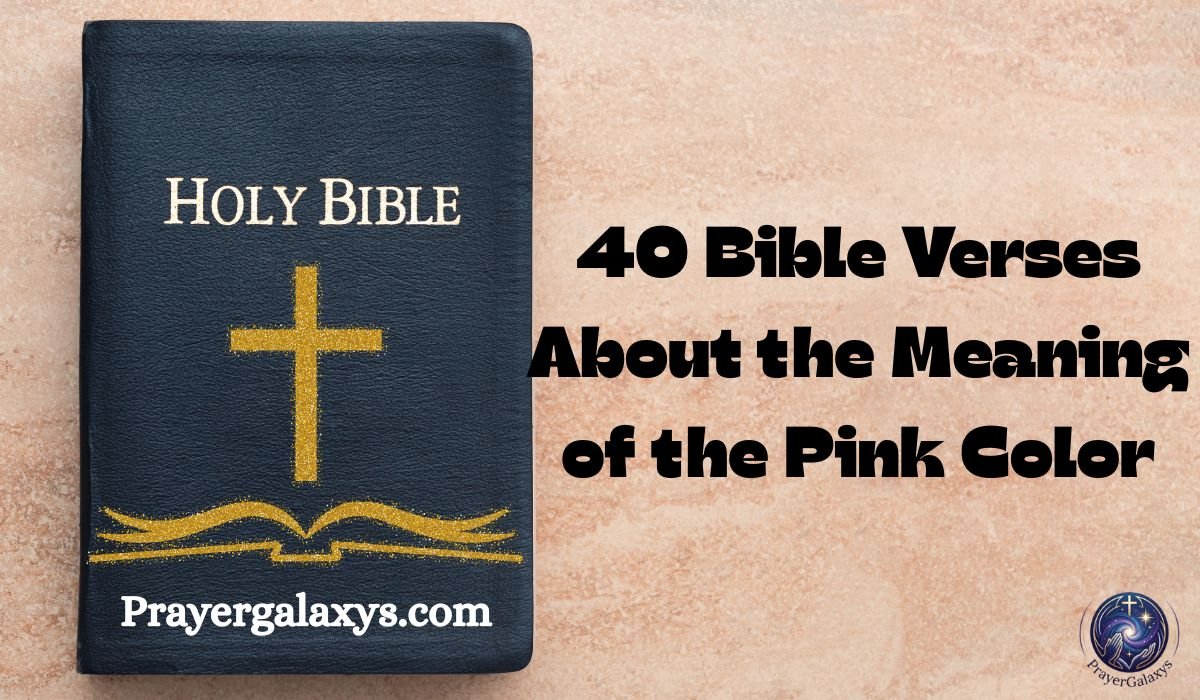 40 Bible Verses About the Meaning of the Pink Color