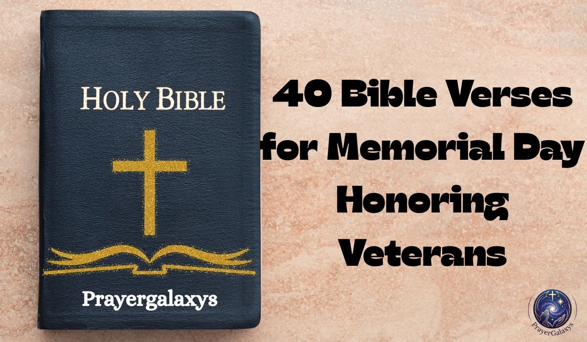 40 Bible Verses for Memorial Day Honoring Veterans