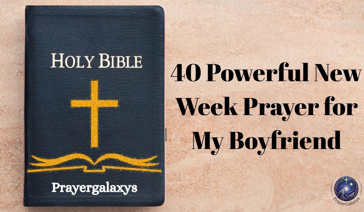 40 Powerful New Week Prayer for My Boyfriend