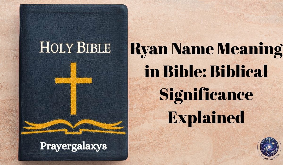 Ryan Name Meaning in Bible: Biblical Significance Explained
